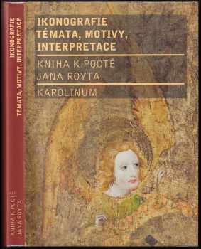 Ikonografie: témata, motivy, interpretace