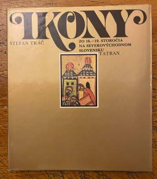 Ikony zo 16. - 9. storočia na severovýchodnom Slovensku