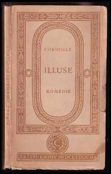 Pierre Corneille: Illuse : komedie