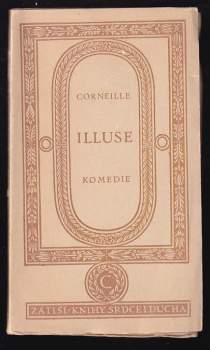 Pierre Corneille: Illuse