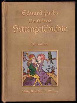 Illustrierte Sittengeschichte vom Mittelalter bis zu Gegenwart : Bd. 1 - Renaissance