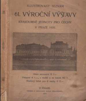 Seznam 61. výroční výstavy Krasoumné jednoty pro Čechy v Praze 1900