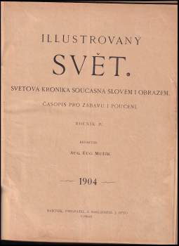 Augustin Eugen Mužík: Illustrovaný svět, NEKOMPLETNÍ ROČNÍK IV.
