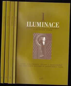 Iluminace - Časopis pro teorii, historii a estetiku filmu 1-4/2006: Český Hollywood: dějiny a současnost vztahů české kultury k americkému filmu + Woody Vasulka a tradice českého umění elektronického obrazu + Rozhlas a film + Hospodářské dějiny filmu