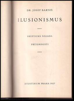 Josef Bartoš: Ilusionismus