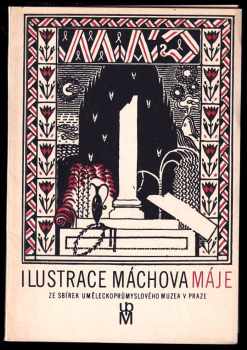 Ilustrace Máchova Máje ze sbírek Umělecko-průmyslového muzea v Praze