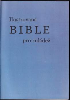 Ilustrovaná bible pro mládež