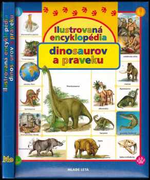 Ilustrovaná encyklopédia  dinosaurov a praveku