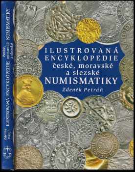 Ilustrovaná encyklopedie české, moravské a slezské numismatiky
