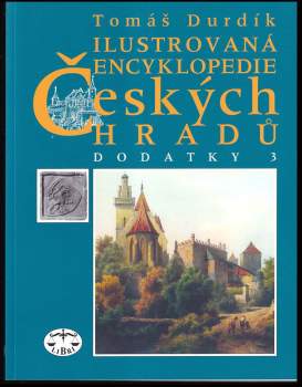 Tomáš Durdík: Ilustrovaná encyklopedie českých hradů