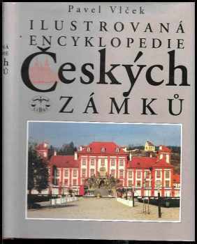 Ilustrovaná encyklopedie českých zámků