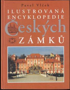 Ilustrovaná encyklopedie českých zámků