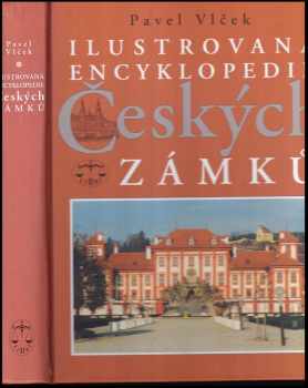Ilustrovaná encyklopedie českých zámků