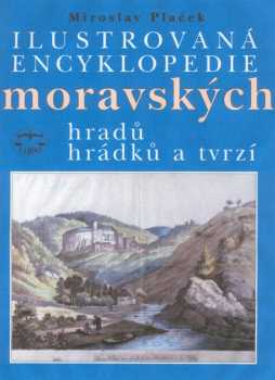 Ilustrovaná encyklopedie moravských hradů, hrádků a tvrzí