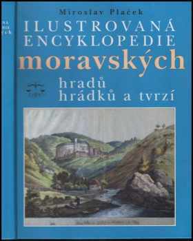 Ilustrovaná encyklopedie moravských hradů, hrádků a tvrzí