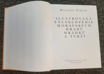 Miroslav Plaček: Ilustrovaná encyklopedie moravských hradů, hrádků a tvrzí