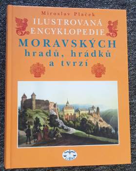 Ilustrovaná encyklopedie moravských hradů, hrádků a tvrzí