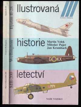 Ilustrovaná historie letectví : Iljušin Il-28, Vickers Wellington, Marcel Bloch MB-200 - 3. díl