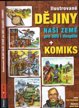 Petr Dvořáček: Ilustrované dějiny naší země pro děti i dospělé + komiks