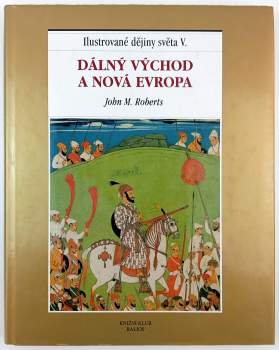 J. M Roberts: Ilustrované dějiny světa