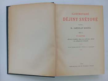 Jaroslav Kosina: Ilustrované dějiny světové -  Díl 1, Starověk. + Díl 2. Středověk
