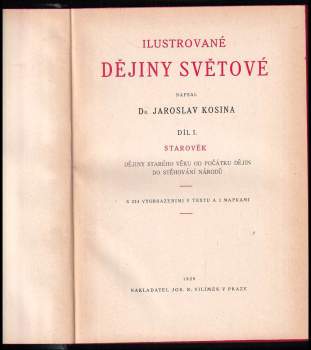 Jaroslav Kosina: Ilustrované dějiny světové Díl 1-5 - Starověk + Středověk + Novověk I. + Novověk II. + Novověk III.