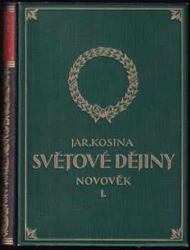 Jaroslav Kosina: Ilustrované dějiny světové. Díl I, Starověk + Díl II. Středověk + Díl III. Novověk I. Díl IV. Novověk II.