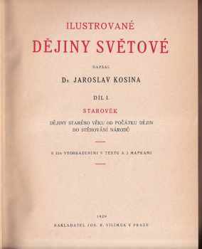 Jaroslav Kosina: Ilustrované dějiny světové Díl 1-5 - Starověk + Středověk + Novověk I. + Novověk II. + Novověk III.