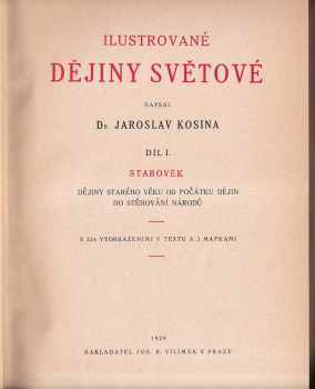 Jaroslav Kosina: KOMPLET Ilustrované dějiny světové Díl 1-4 Starověk + Středověk + Novověk I. + Novověk II.