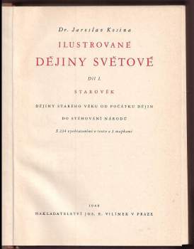 Jaroslav Kosina: Ilustrované dějiny světové Starověk + Středověk + Novověk I-II