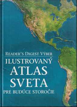 Ilustrovaný atlas sveta pre budúce storočie