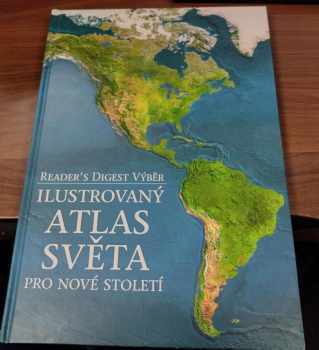 Ilustrovaný atlas světa pro nové století - David MacFadyen (2002, Reader's Digest Výběr) - ID: 2023710