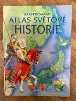 Lisa Miles: Ilustrovaný atlas světové historie