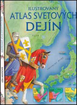 Lisa Miles: Ilustrovaný atlas svetových dejín