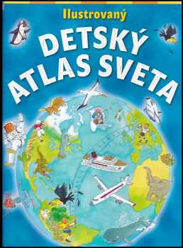 Ilustrovaný dětský atlas světa