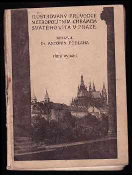 Ilustrovaný průvodce metropolitním chrámem svatého Víta v Praze