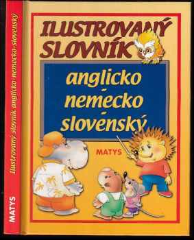 Ilustrovaný slovník anglicko - nemecko - slovenský