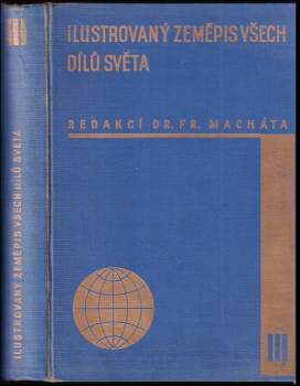 Bohuslav Horák: Ilustrovaný zeměpis všech dílů světa