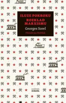 Iluze pokroku ; Rozklad marxismu
