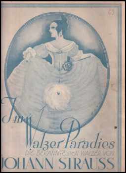 Im Walzer-Paradies die bekanntesten Walzer von Johann Strauss für Violine bearbeitet von Otto Lindemann Band I