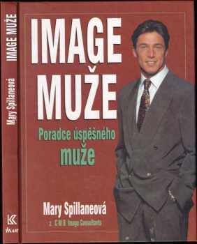 Mary Spillane: Image muže : poradce úspěšného muže