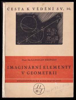 Ladislav Seifert: Imaginární elementy v geometrii