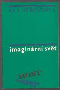 Eva Syřišťová: Imaginární svět