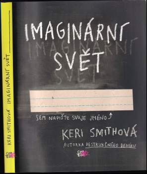 Keri Smith: Imaginární svět