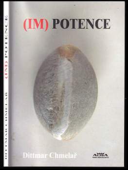 Dittmar Chmelař: (Im)potence