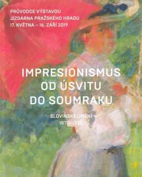 Impresionismus od úsvitu do soumraku
