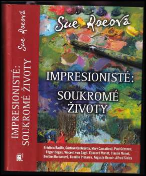 Impresionisté : soukromé životy