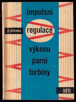 Zdeněk Sýkora: Impulsní regulace výkonu parní turbíny