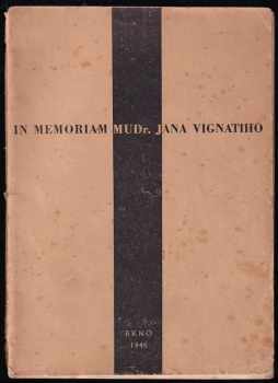 In memoriam MUDr. Jana Vignatiho
