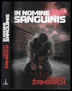 Miroslav Žamboch: In nomine sanguinis